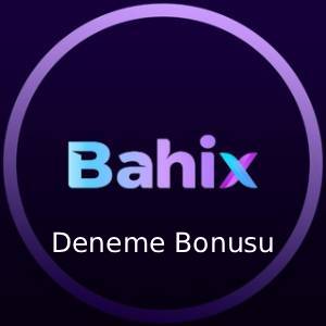 bahix deneme bonusu