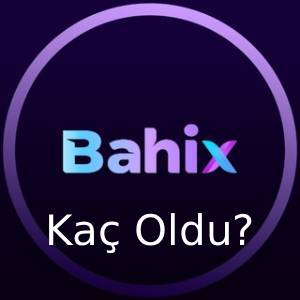 bahix kaç oldu