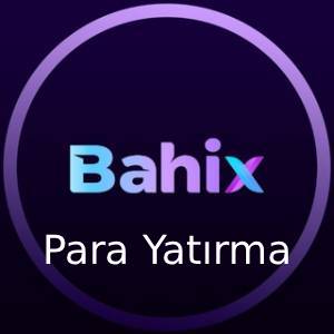 bahix para yatırma